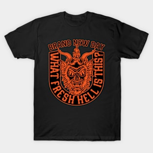 Halloween What Fresh Hell Is This? T-Shirt